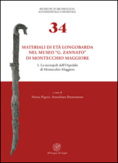 Materiali di età longobarda nel museo «G. Zannato» di Montecchio Maggiore. 1: La necropoli dell ospedale di Montecchio Maggiore