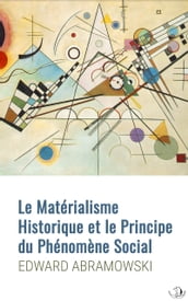 Le Matérialisme Historique et le Principe du Phénomène Social