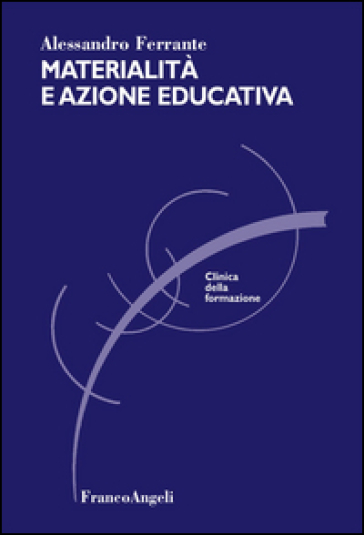 Materialità e azione educativa - Alessandro Ferrante