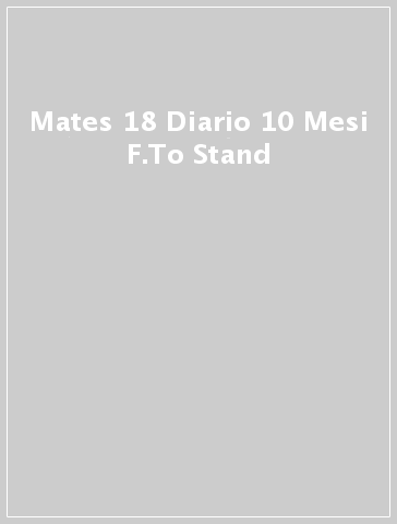 Mates 18 Diario 10 Mesi F.To Stand