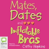 Mates, Dates and Inflatable Bras