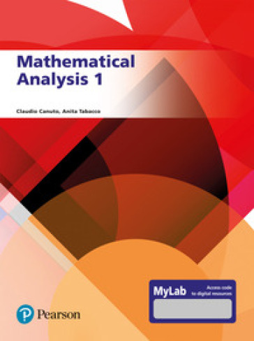 Mathematical analysis. Ediz. MyLab. Con aggiornamento online - Claudio Canuto - Anita Tabacco