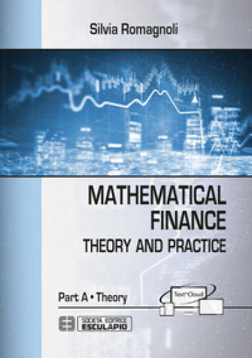 Mathematical finance. Theory. A. - Silvia Romagnoli