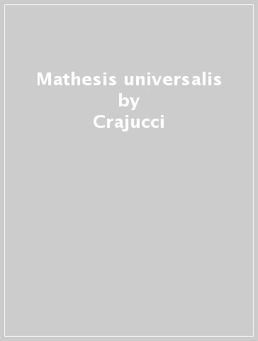 Mathesis universalis - Crajucci