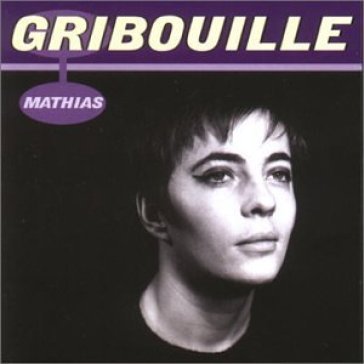 Mathias - GRIBOUILLE