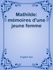 Mathilde: mémoires d une jeune femme