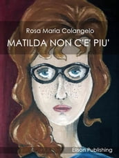 Matilda non c