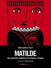 Matilde. Una paziente mediatrice tra Impero e Papato