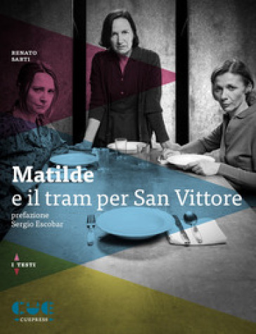 Matilde e il tram per San Vittore - Renato Sarti