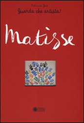 Matisse. Guarda che artista!