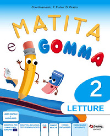 Matita e gomma 2. Per la Scuola elementare. Con e-book. Con espansione online. Vol. 2 - Pierina Furlan - Doriana Orazio