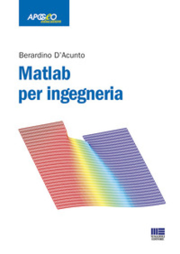 Matlab per ingegneria - Berardino D
