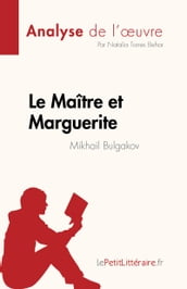 Le Maître et Marguerite de Mikhail Bulgakov (Analyse de l œuvre)