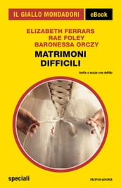 Matrimoni difficili (Il Giallo Mondadori)