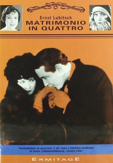 Matrimonio In Quattro - Ernst Lubitsch