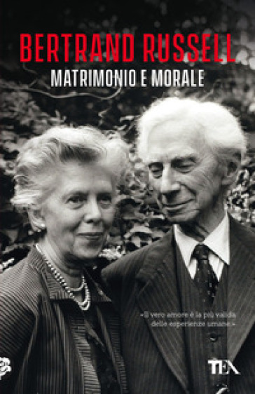 Matrimonio e morale - Bertrand Russell