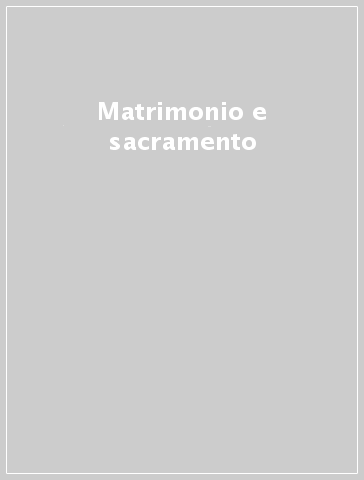 Matrimonio e sacramento