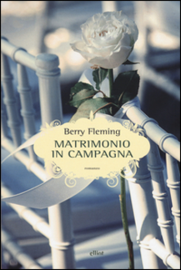 Matrimonio in campagna - Berry Fleming