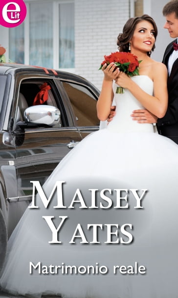 Matrimonio reale (eLit) - Maisey Yates