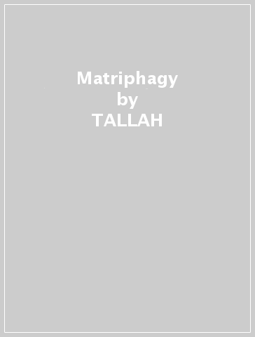 Matriphagy - TALLAH