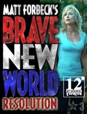 Matt Forbeck s Brave New World: Resolution