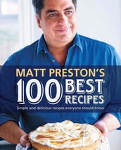 Matt Preston s 100 Best Recipes