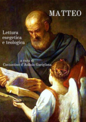 Matteo. Lettura esegetica e teologica