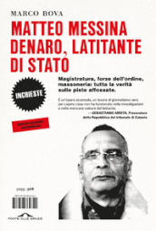 Matteo Messina Denaro, latitante di Stato. Magistratura, forze dell