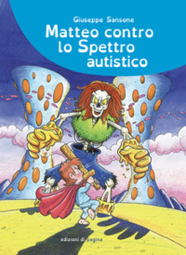 Matteo contro lo spettro autistico - Giuseppe Sansone