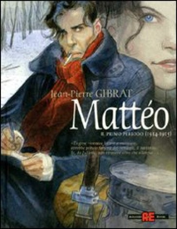 Mattéo. Il primo periodo (1914-1915) - Jean-Pierre Gibrat