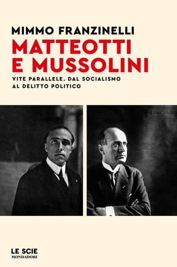 Matteotti e Mussolini - Mimmo Franzinelli