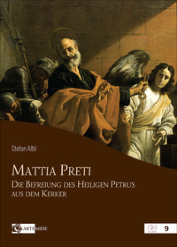 Mattia Preti die befreiung des heiligen Petrus aus dem Kerker - Stefan Albl