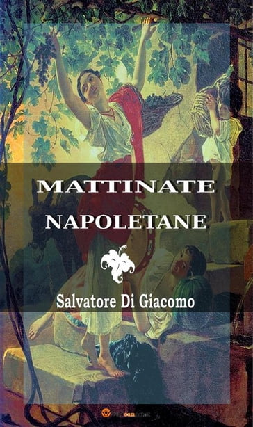 Mattinate Napoletane - Salvatore Di Giacomo
