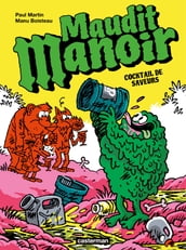 Maudit Manoir (Tome 3) - Cocktail de saveurs