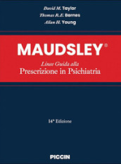 Maudsley. Linee guida alla prescrizione in psichiatria