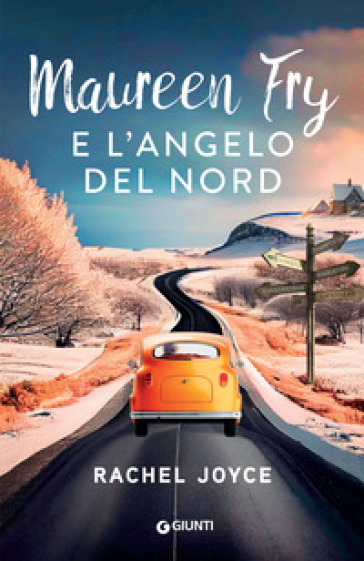 Maureen Fry e l'angelo del Nord - Rachel Joyce