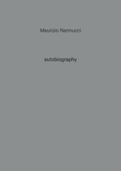 Maurizio Nannucci. Autobiography. Ediz. illustrata. 11.