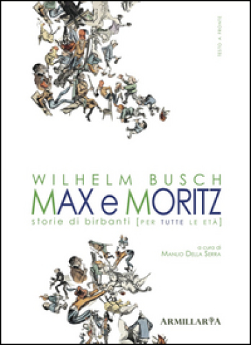Max e Moritz. Storie di birbanti (per tutte le età) - Wilhelm Busch