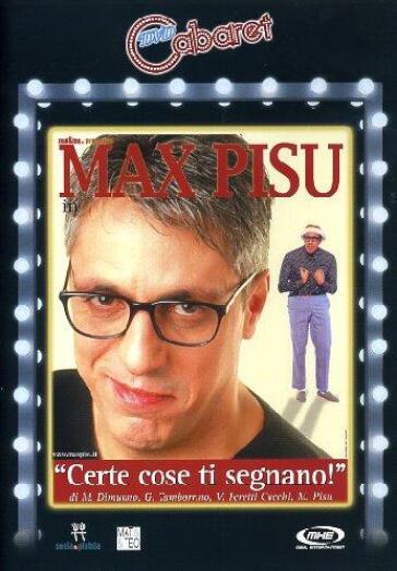 Max Pisu - Certe Cose Ti Segnano
