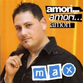 Max amori...amori...amori