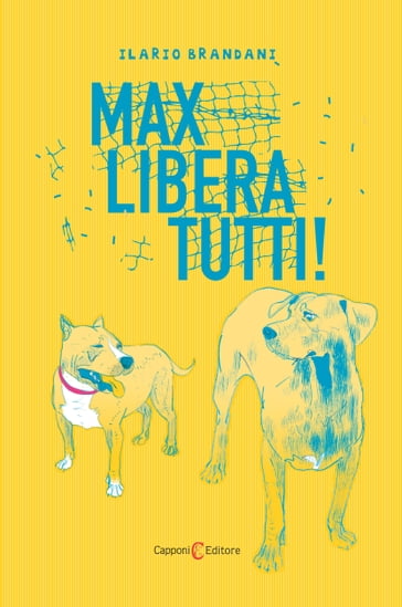 Max libera tutti! - Capponi Editore - Ilario Brandani