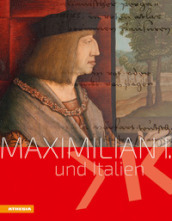 Maximilian I und Italien