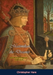 Maximilian the Dreamer