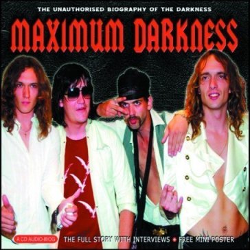 Maximum darkness - The Darkness
