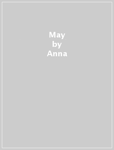 May - Anna