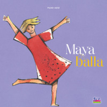Maya balla. Ediz. a colori - Fuad Aziz