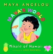 Maya s World: Mikale of Hawaii