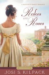 Mayfield Family, Book 3: Rakes and Roses