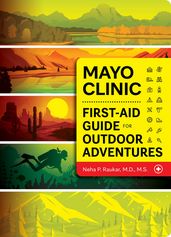 Mayo Clinic First-Aid Guide for Outdoor Adventures