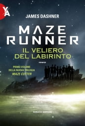 Maze Runner. Il veliero del labirinto